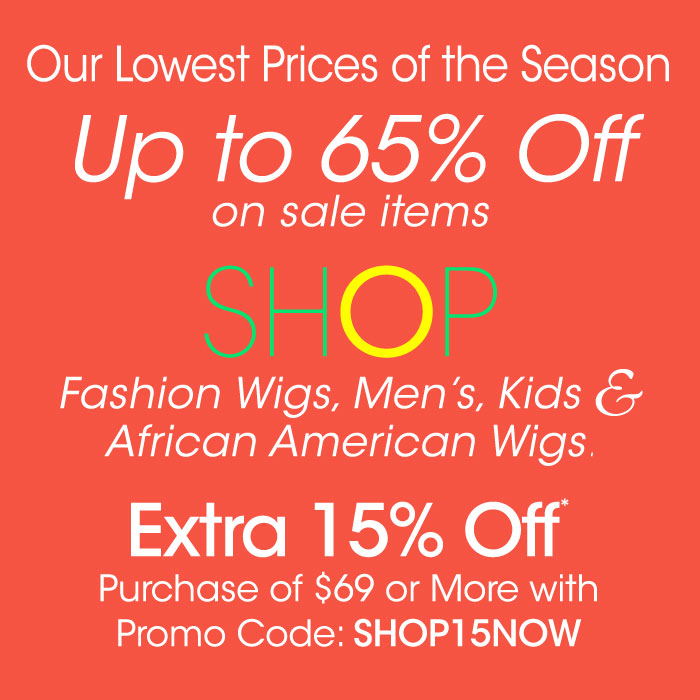 Wig Sale - Save up to 65% Off on selected styles